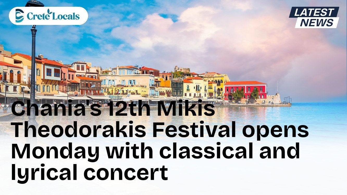 Chania's 12th Mikis Theodorakis Festival opens Monday with classical and lyrical concert