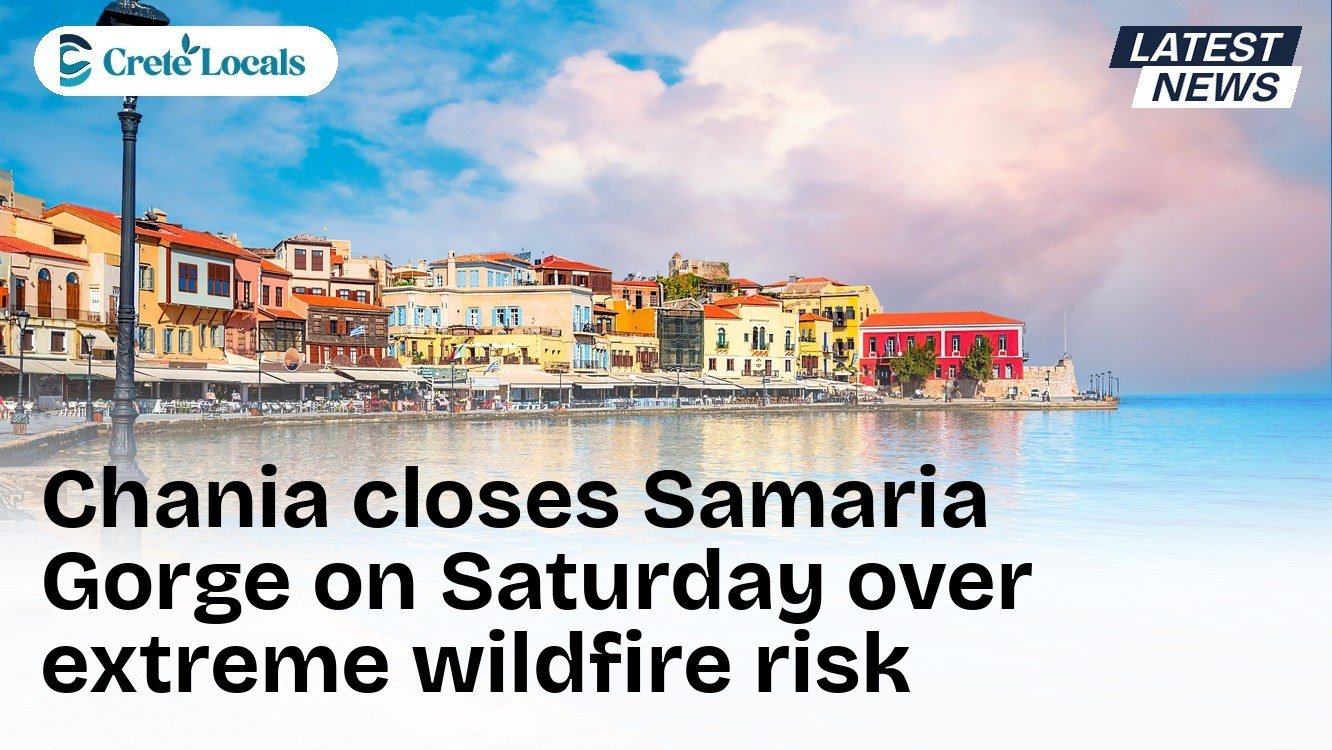 Chania closes Samaria Gorge on Saturday over extreme wildfire risk