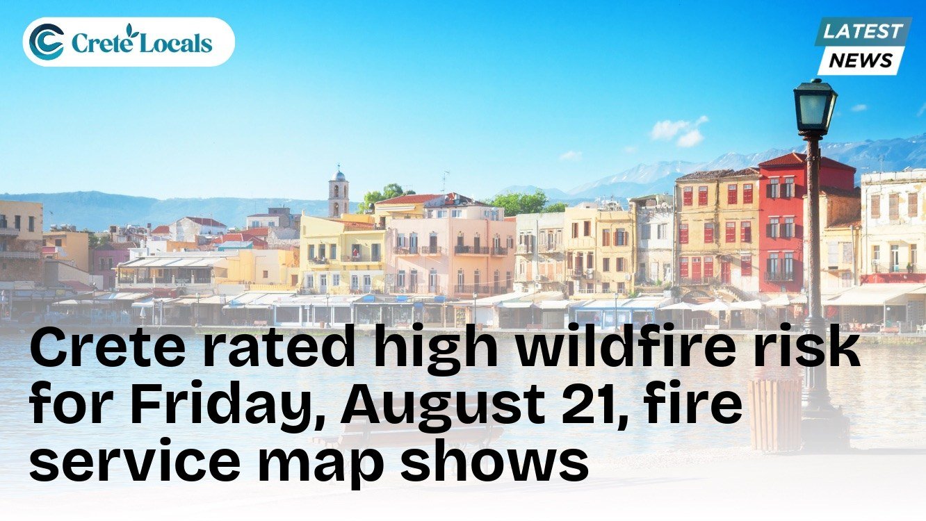 Crete rated high wildfire risk for Friday, August 21, fire service map shows
