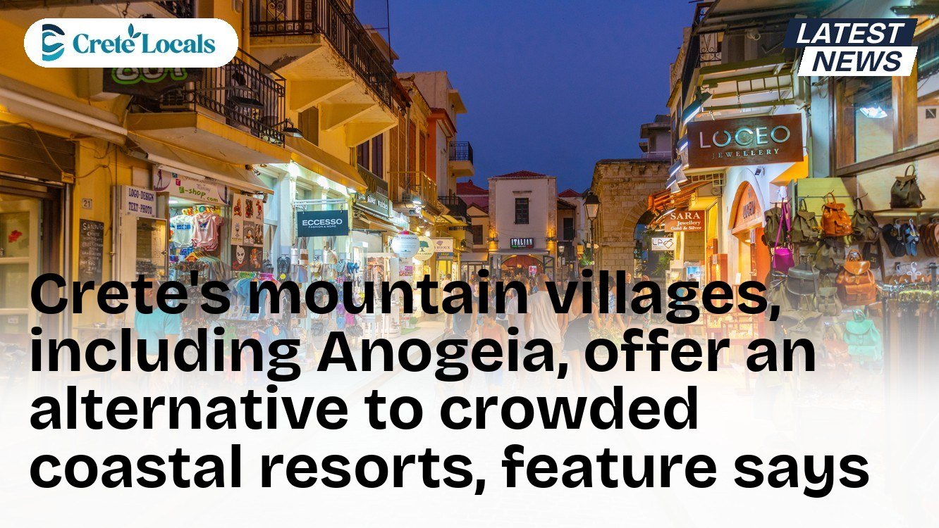 Crete's mountain villages, including Anogeia, offer an alternative to crowded coastal resorts, feature says