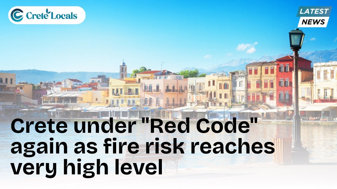 Crete under "Red Code" again as fire risk reaches very high level