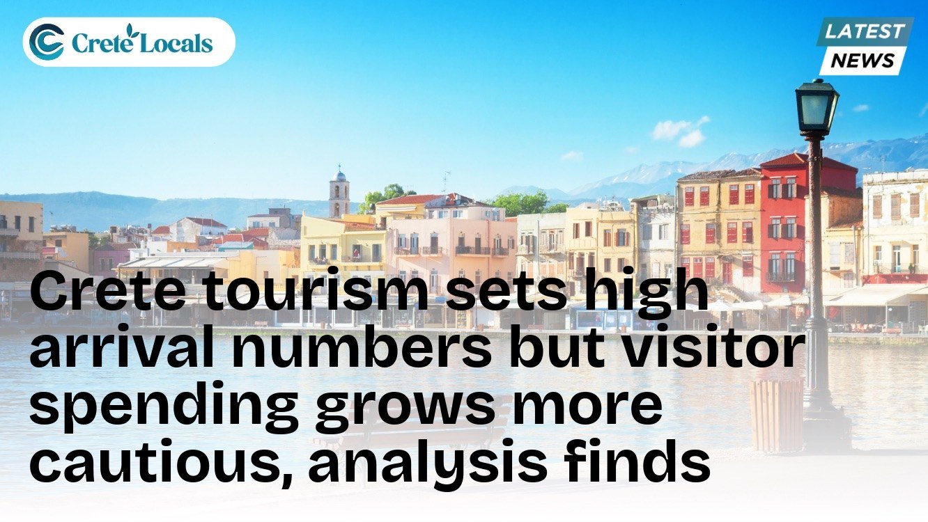 Crete tourism sets high arrival numbers but visitor spending grows more cautious, analysis finds