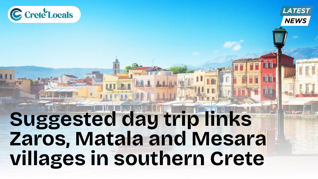 Suggested day trip links Zaros, Matala and Mesara villages in southern Crete