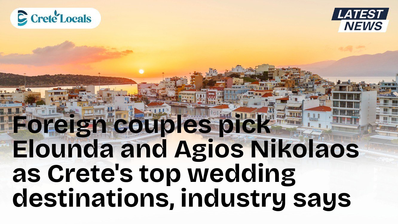 Foreign couples pick Elounda and Agios Nikolaos as Crete's top wedding destinations, industry says
