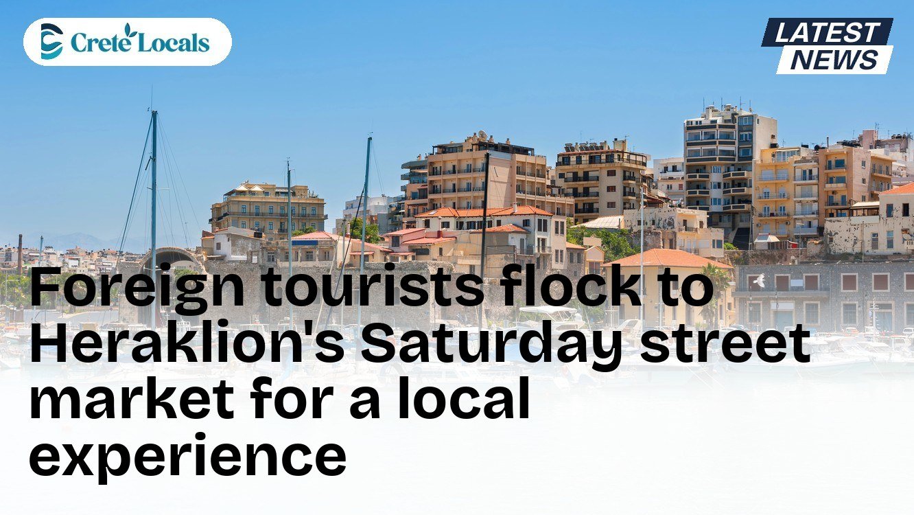 Foreign tourists flock to Heraklion's Saturday street market for a local experience