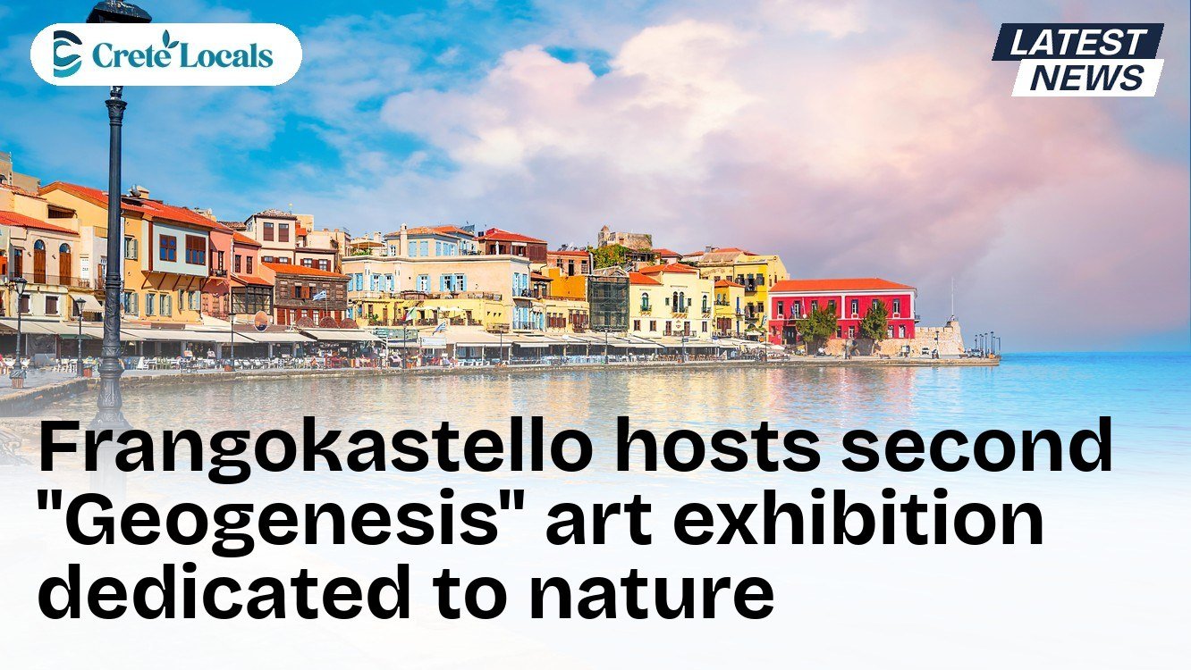 Frangokastello hosts second "Geogenesis" art exhibition dedicated to nature