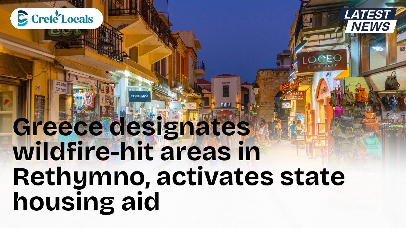 Greece designates wildfire-hit areas in Rethymno, activates state housing aid