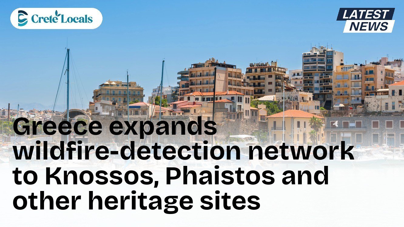 Greece expands wildfire-detection network to Knossos, Phaistos and other heritage sites