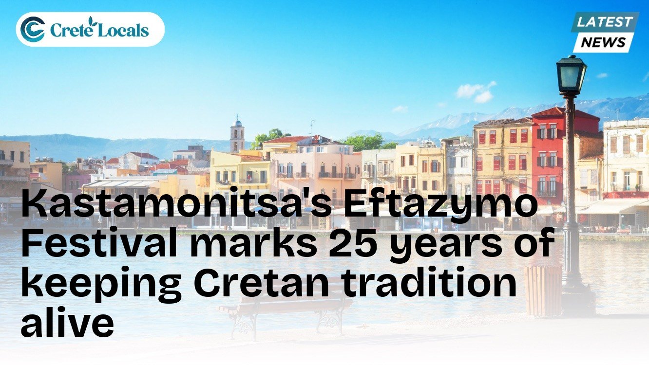 Kastamonitsa's Eftazymo Festival marks 25 years of keeping Cretan tradition alive