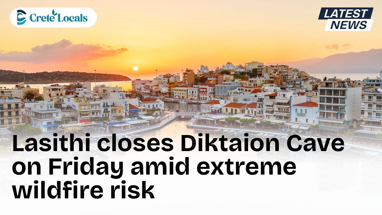 Lasithi closes Diktaion Cave on Friday amid extreme wildfire risk