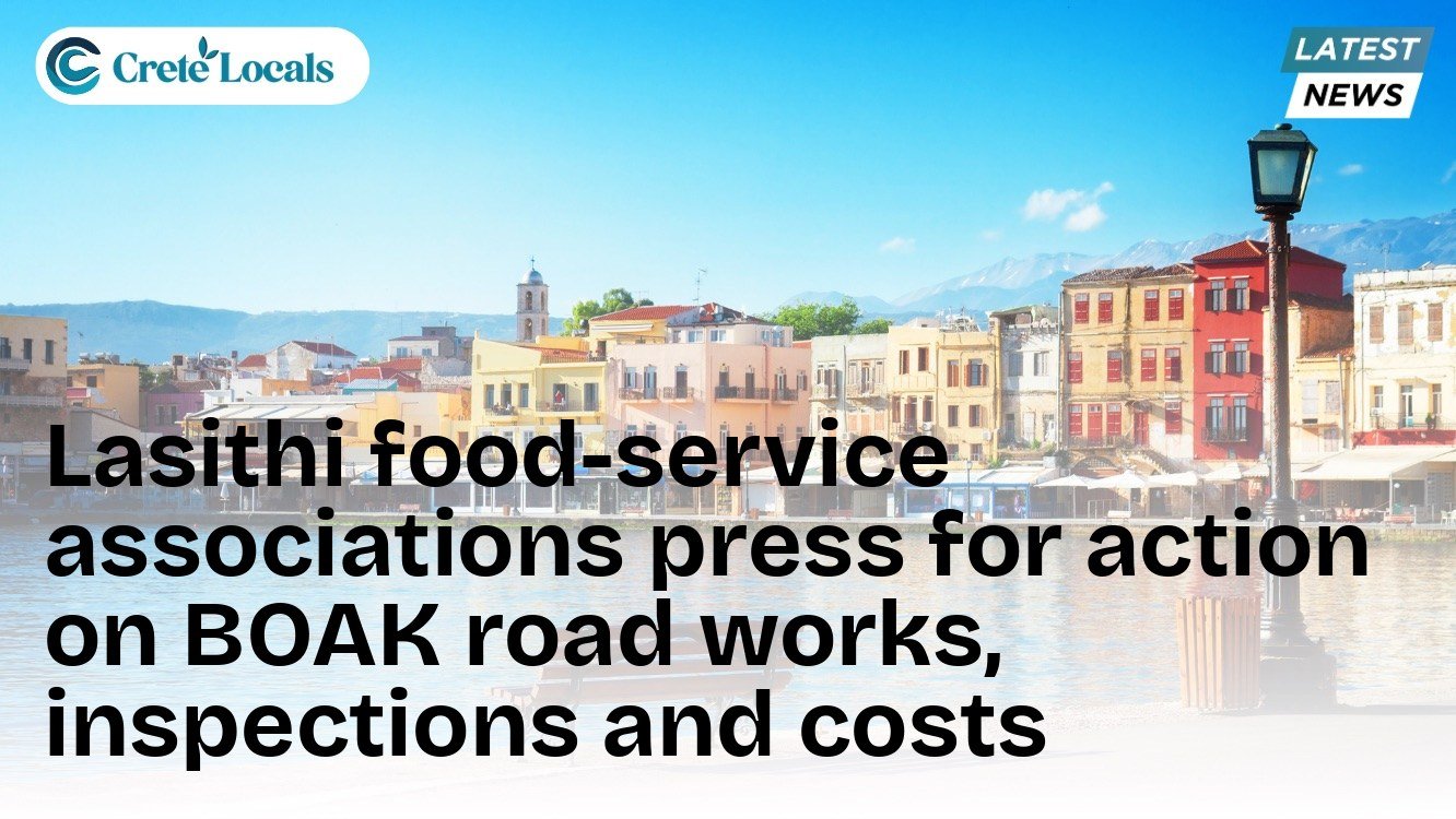 Lasithi food-service associations press for action on BOAK road works, inspections and costs