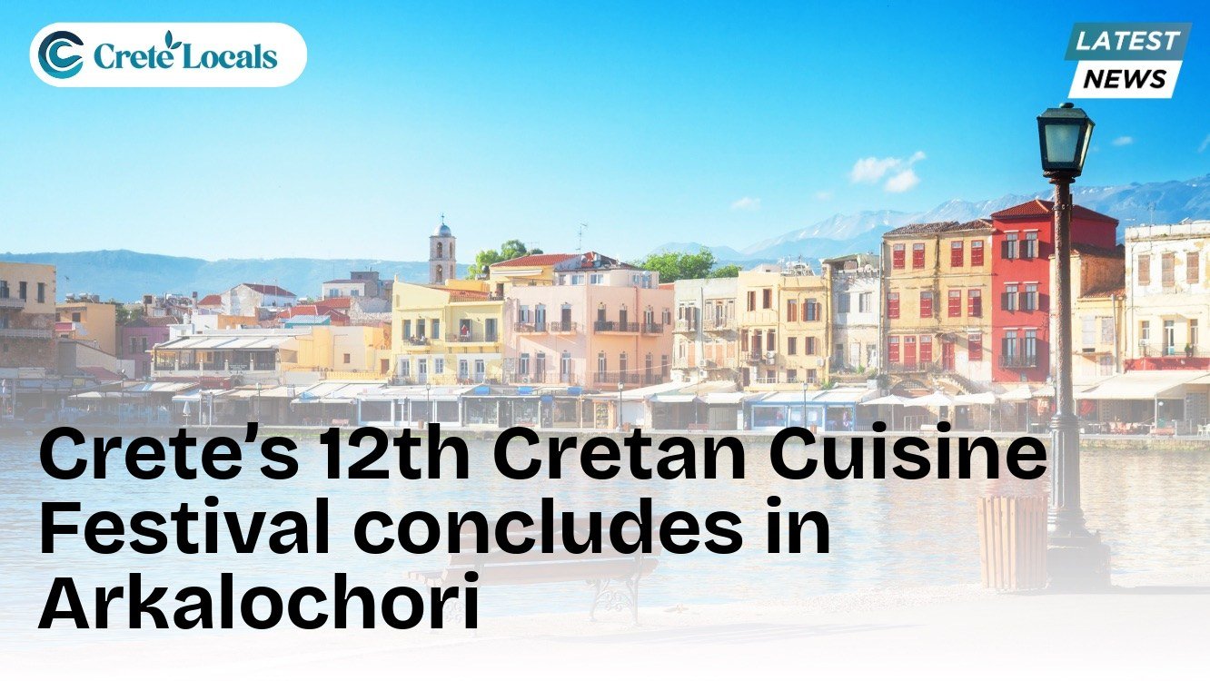 Crete’s 12th Cretan Cuisine Festival concludes in Arkalochori
