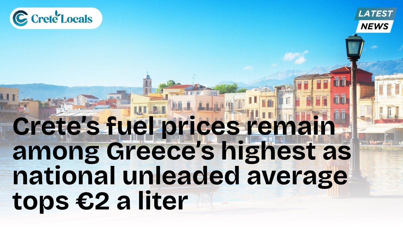 Crete’s fuel prices remain among Greece’s highest as national unleaded average tops €2 a liter
