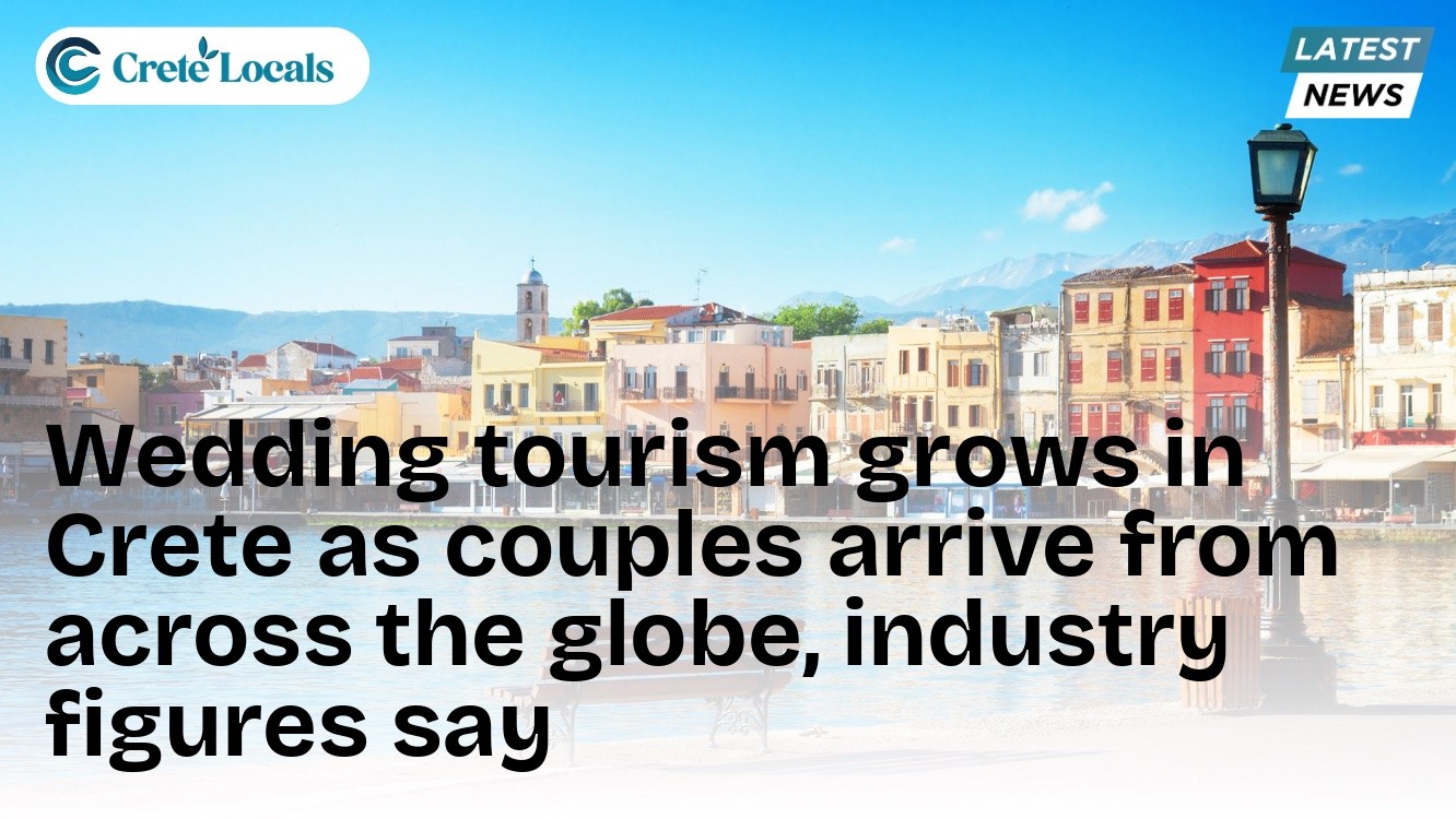 Wedding tourism grows in Crete as couples arrive from across the globe, industry figures say