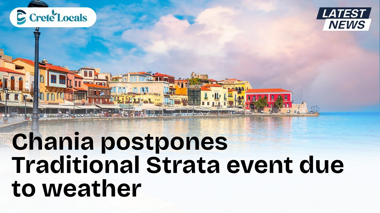 Chania postpones Traditional Strata event due to weather
