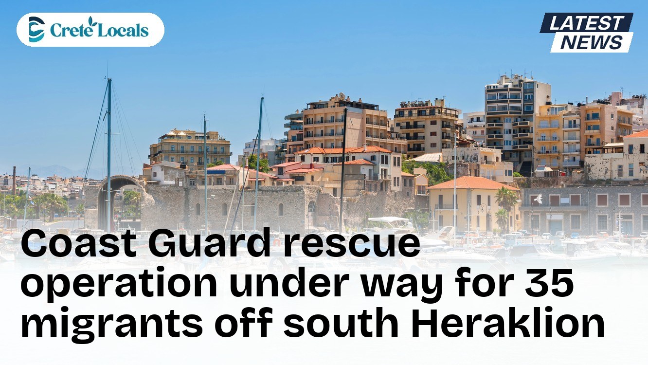 Coast Guard rescue operation under way for 35 migrants off south Heraklion