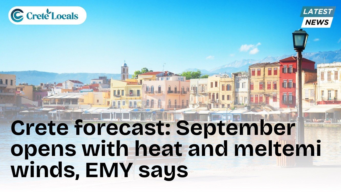 Crete forecast: September opens with heat and meltemi winds, EMY says