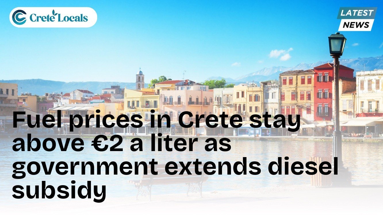 Fuel prices in Crete stay above €2 a liter as government extends diesel subsidy