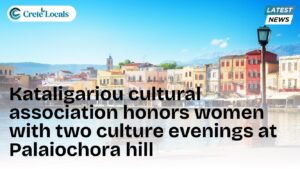 kataligariou cultural association two evenings honoring women palaiochora og | CreteLocals