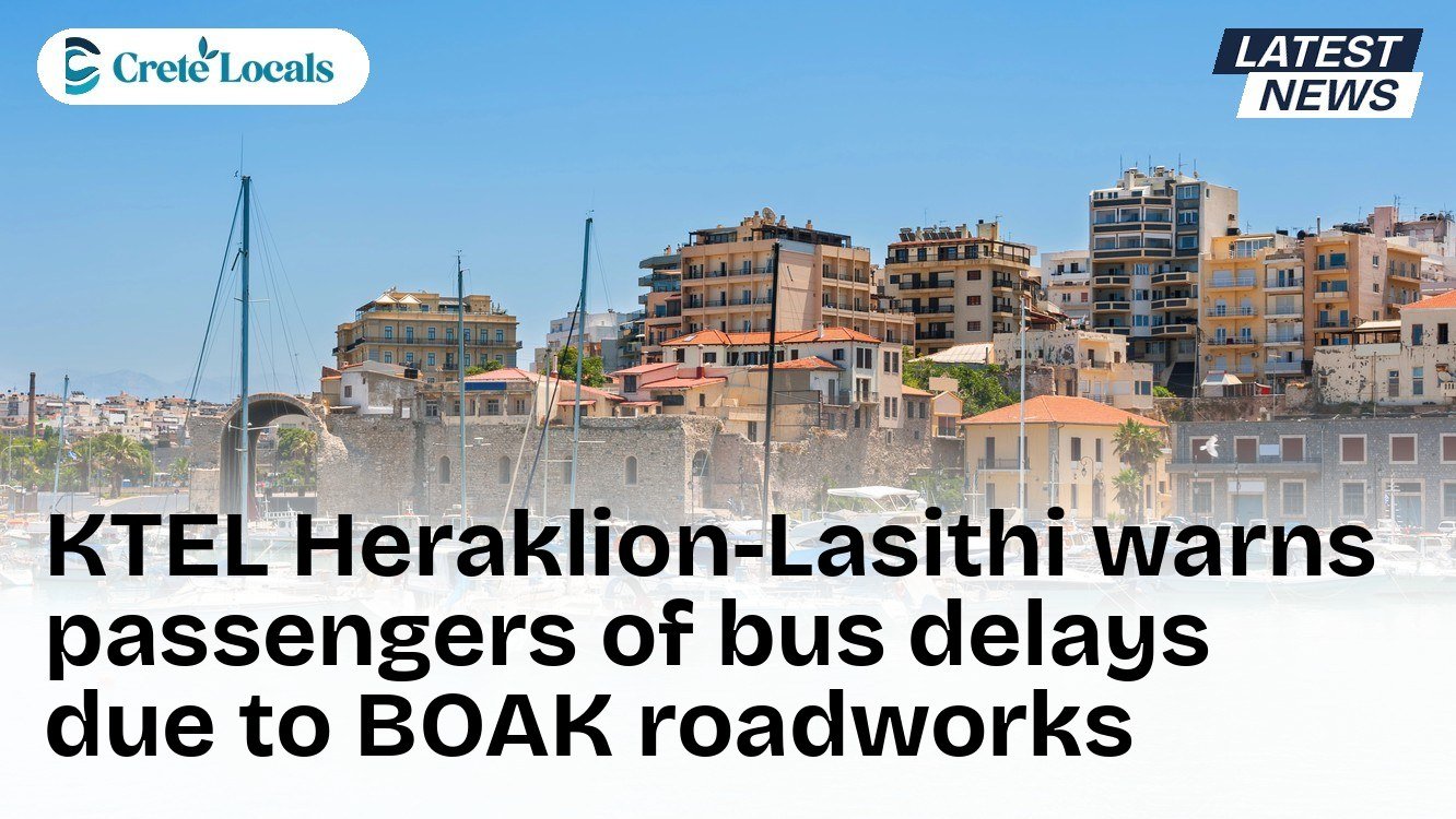 KTEL Heraklion-Lasithi warns passengers of bus delays due to BOAK roadworks