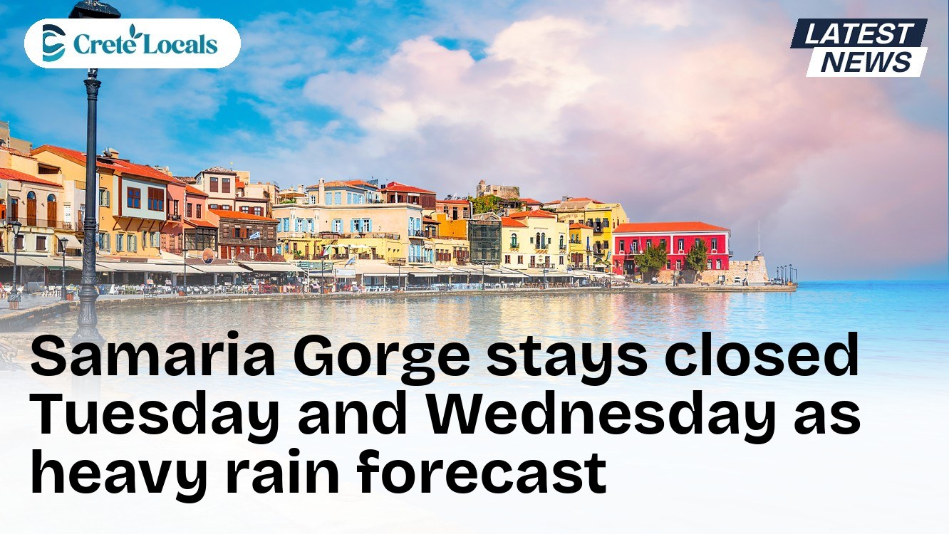 Samaria Gorge stays closed Tuesday and Wednesday as heavy rain forecast