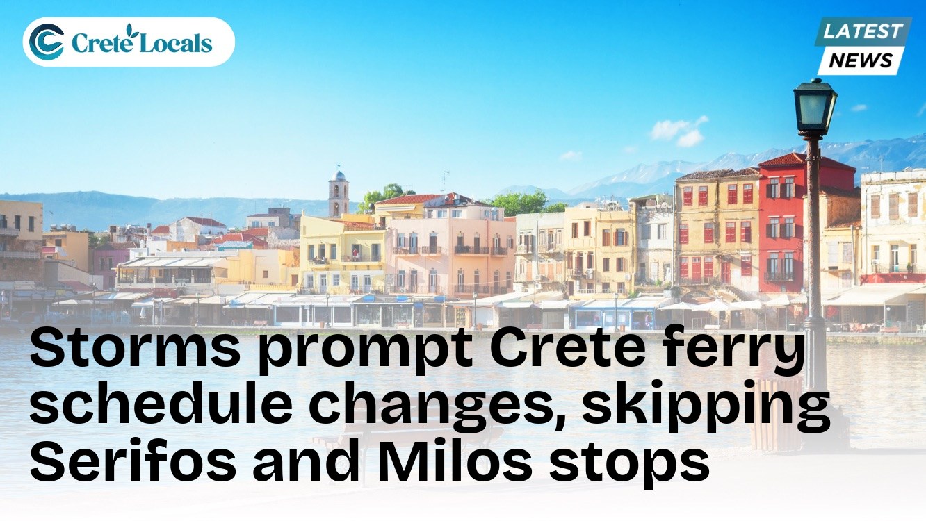 storms prompt crete ferry schedule changes serifos milos og | CreteLocals