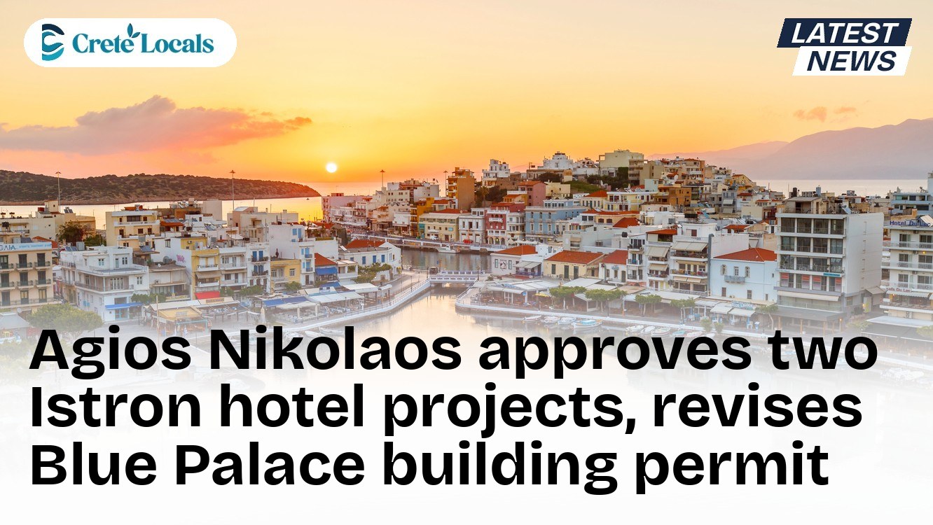 Agios Nikolaos approves two Istron hotel projects, revises Blue Palace building permit