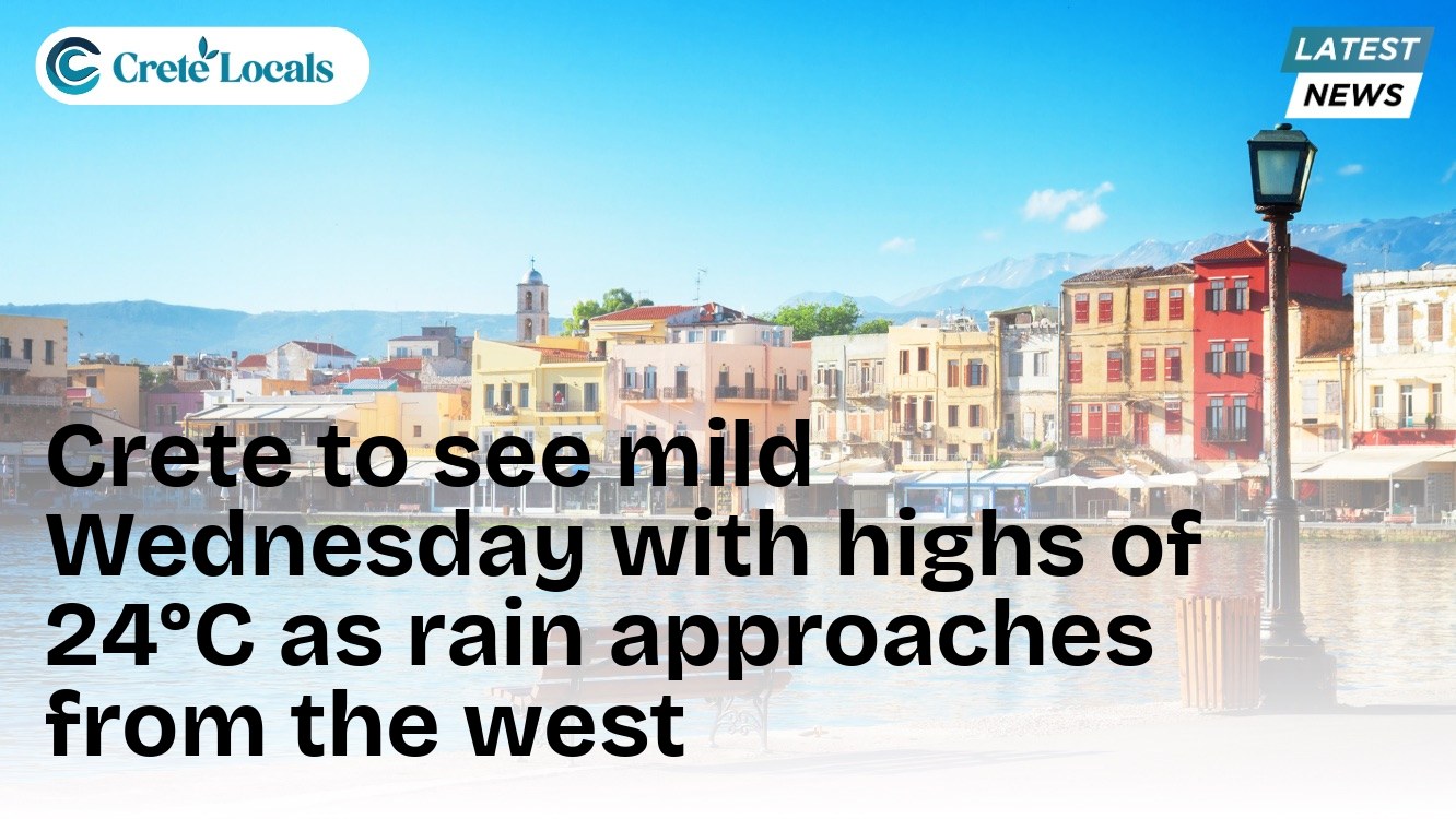 Crete to see mild Wednesday with highs of 24°C as rain approaches from the west