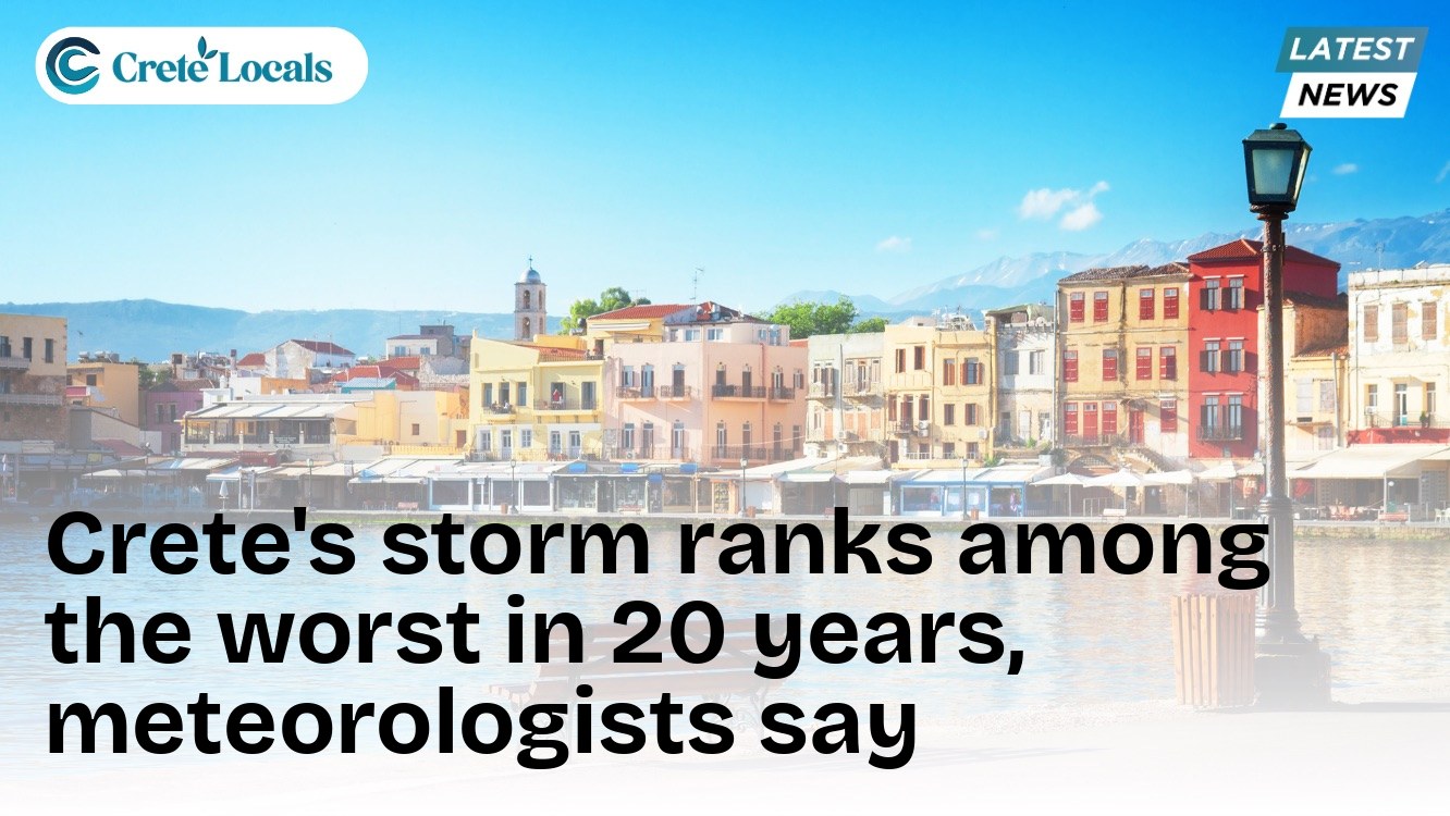 Crete's storm ranks among the worst in 20 years, meteorologists say
