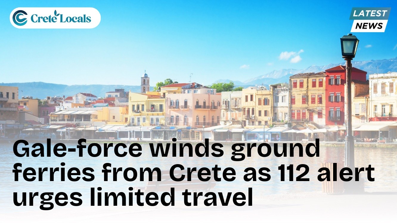 Gale-force winds ground ferries from Crete as 112 alert urges limited travel