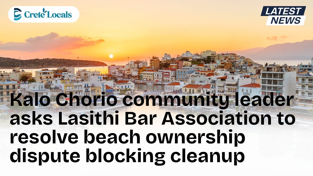 Kalo Chorio community leader asks Lasithi Bar Association to resolve beach ownership dispute blocking cleanup