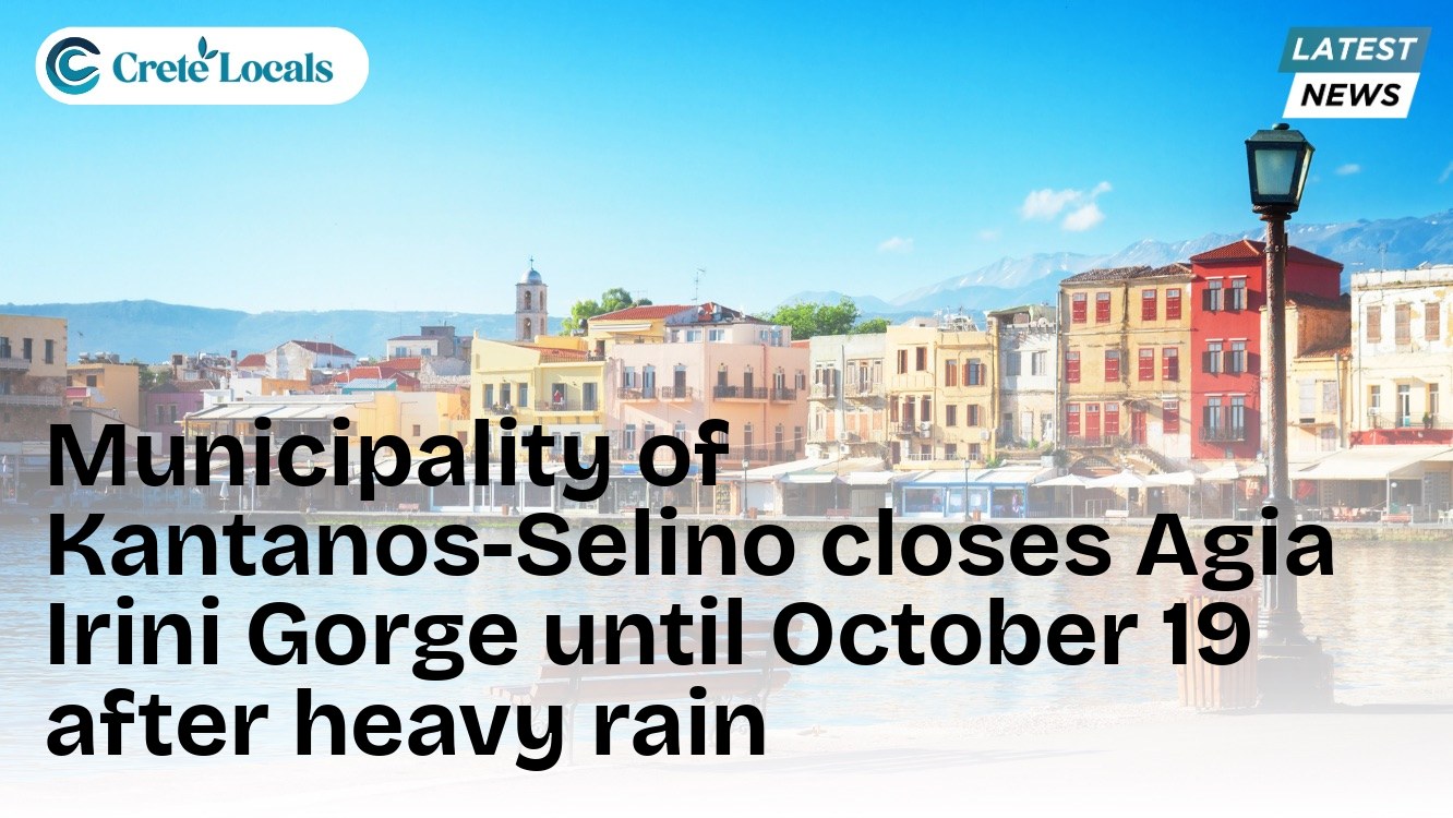 Municipality of Kantanos-Selino closes Agia Irini Gorge until October 19 after heavy rain