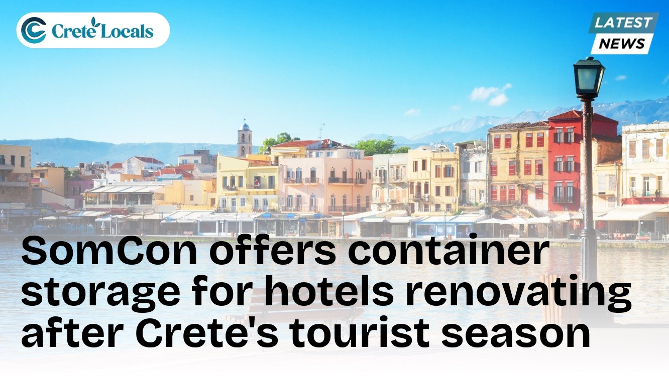 SomCon offers container storage for hotels renovating after Crete's tourist season