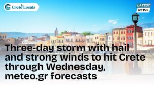 three day storm hail strong winds crete wednesday meteo og | CreteLocals