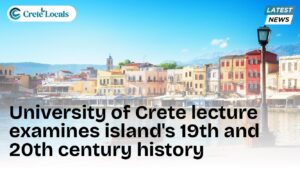 university of crete lecture 19th 20th century history og | CreteLocals